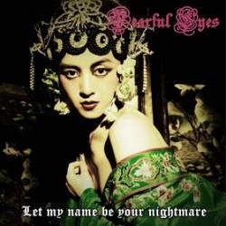 Tearful Eyes : Let My Name Be Your Nightmare